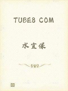 TUBE8 COM